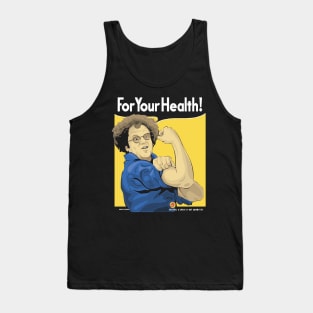 For Your Health! Tank Top